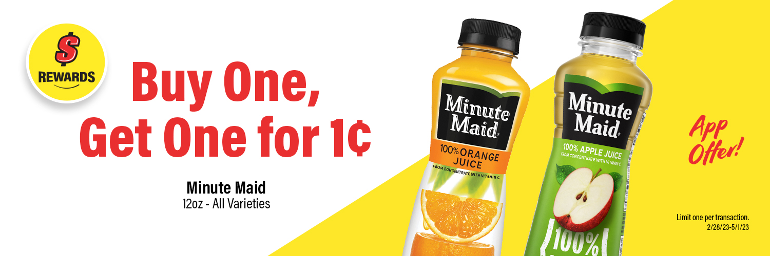Buy one, get one for 1¢ any 12 oz Minute Maid